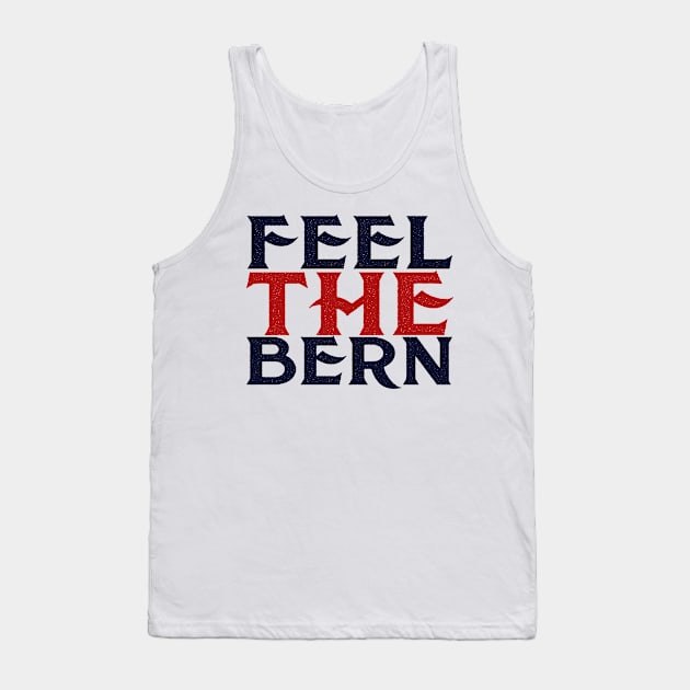 Feel the Bern Tank Top by ESDesign